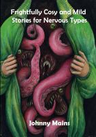Frightfully Cosy and Mild Stories for Nervous Types cover