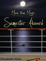 More Than Magic : Semester Aboard cover