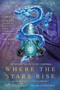 Where the Stars Rise : Asian Science Fiction and Fantasy cover