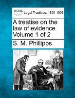 A treatise on the law of evidence Volume 1 Of 2 cover