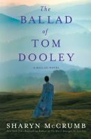 The Ballad of Tom Dooley : A Ballad Novel cover