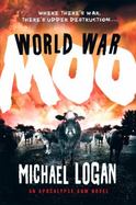 World War Moo : An Apocalypse Cow Novel cover