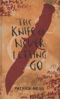 The Knife of Never Letting Go: bk. 1 (Chaos Walking) cover