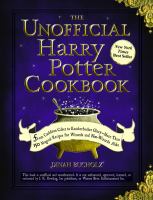 The Unofficial Harry Potter Cookbook : From Cauldron Cakes to Knickerbocker Glory--More Than 150 Magical Recipes for Muggles and Wizards cover