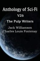 Anthology of Sci-Fi V26, the Pulp Writers cover