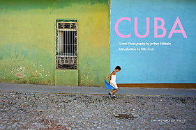 Cuba Street Photography by Jeffrey Milstein cover