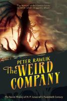 The Weird Company : The Secret History of H. P. Lovecraft's Twentieth Century cover
