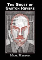 The Ghost of Gaston Revere cover