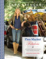 I Flip for Flea Markets : Designing Gorgeous Rooms with Secondhand Scores cover