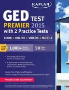 Kaplan GED Test Premier 2015 with 2 Practice Tests: Book + Online + Videos + Mobile cover