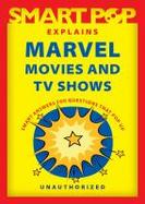 Smart Pop Explains Marvel Movies and TV Shows cover