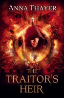 The Traitor's Heir : Every Man Has a Destiny. His Is to Betray cover