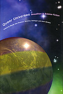 Queer Universes Sexualities and Science Fiction (volume37) cover