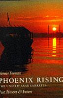 Phoenix Rising: The United Arab Emirates, Past, Present and Future cover