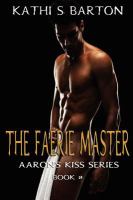 The Faerie Master : Aaron's Kiss Series Book 8 cover