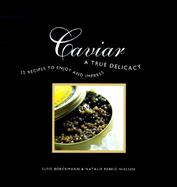Caviar: A True Delicacy cover