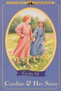 Caroline & Her Sister: Adapted from the Caroline Years Books cover