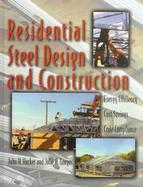 Residential Steel Design and Contruction: Energy Efficiency, Cost Savings, Code Compliance cover