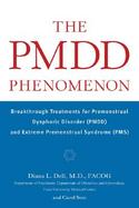 The Pmdd Phenomenon Breakthrough Treatments for Premenstrual Dysphoric Disorder (Pmdd) and Extreme Premenstrual Syndrome (Pms) cover