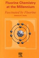Fluorine Chemistry at the Millennium Fascinated by Fluorine cover