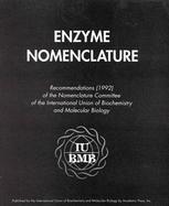 Enzyme Nomenclature 1992 Recommendations of the Nomenclature Committee of the International Union of Biochemistry and Molecular Biology on the Nome cover