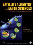 Satellite Altimetry and Earth Sciences A Handbook of Techniques and Applications cover
