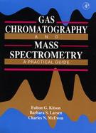 Gas Chromatography and Mass Spectrometry: A Practical Guide cover