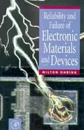 Reliability and Failure of Electronic Materials and Devices cover