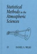 Statistical Methods in the Atmospheric Sciences An Introduction cover