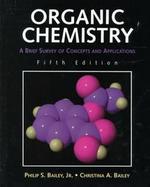 Organic Chemistry: A Brief Survey of Concepts and Applications cover