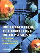 Information Technology in Business Principles, Practices, and Opportunities cover