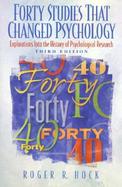 Forty Studies That Changed Psychology: Explorations Into the History of Psychological Research cover