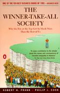 The Winner-Take-All Society Why the Few at the Top Get So Much More Than the Rest of Us cover