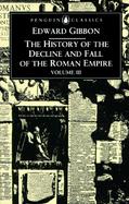 History Of The Decline And Fall Of The Roman Empire (volume3) cover