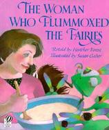 The Woman Who Flummoxed the Fairies An Old Tale from Scotland cover
