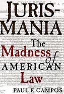 Jurismania: American Culture & the Madness of Law cover