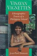 Visayan Vignettes Ethnographic Traces of a Philippine Island cover