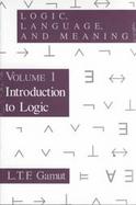 Logic, Language, and Meaning Introduction to Logic (volume1) cover