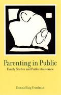 Parenting in Public Family Shelter and Public Assistance cover