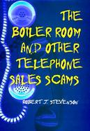The Boiler Room and Other Telephone Sales Scams cover