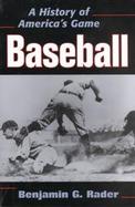 Baseball: A History of America's Game cover