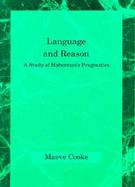 Language and Reason A Study of Habermas' Pragmatics cover