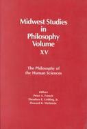 Midwest Studies in Philosophy The Philosophy of the Human Sciences (volume15) cover