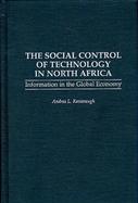 The Social Control of Technology in North Africa Information in the Global Economy cover