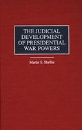 The Judicial Development of Presidential War Powers cover
