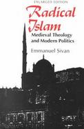 Radical Islam Medieval Theology and Modern Politics cover