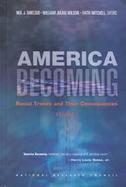 America Becoming Racial Trends and Consequences in the United States (volume1) cover