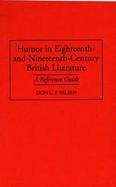 Humor in Eighteenth-And Nineteenth-Century British Literature A Reference Guide cover