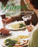 Gourmet's Casual Entertaining: Easy Year-Round Menus for Family and Friends cover
