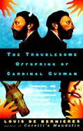 Troublesome Offspring of Cardinal Guzman cover